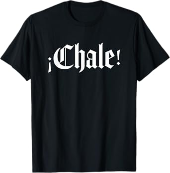 Chale T-Shirt