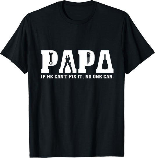 Vintage Papa If He Can't Fix It No One Can Father's Day T-Shirt