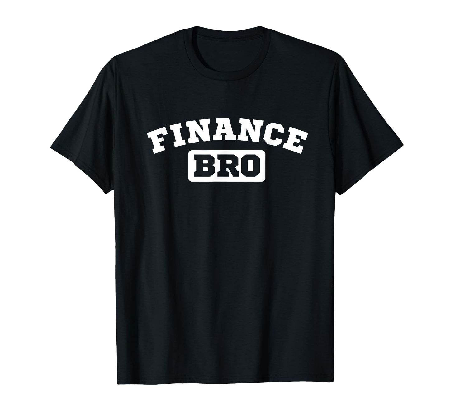 Finance Bro Funny Investment Banker and Stock Broker T-Shirt