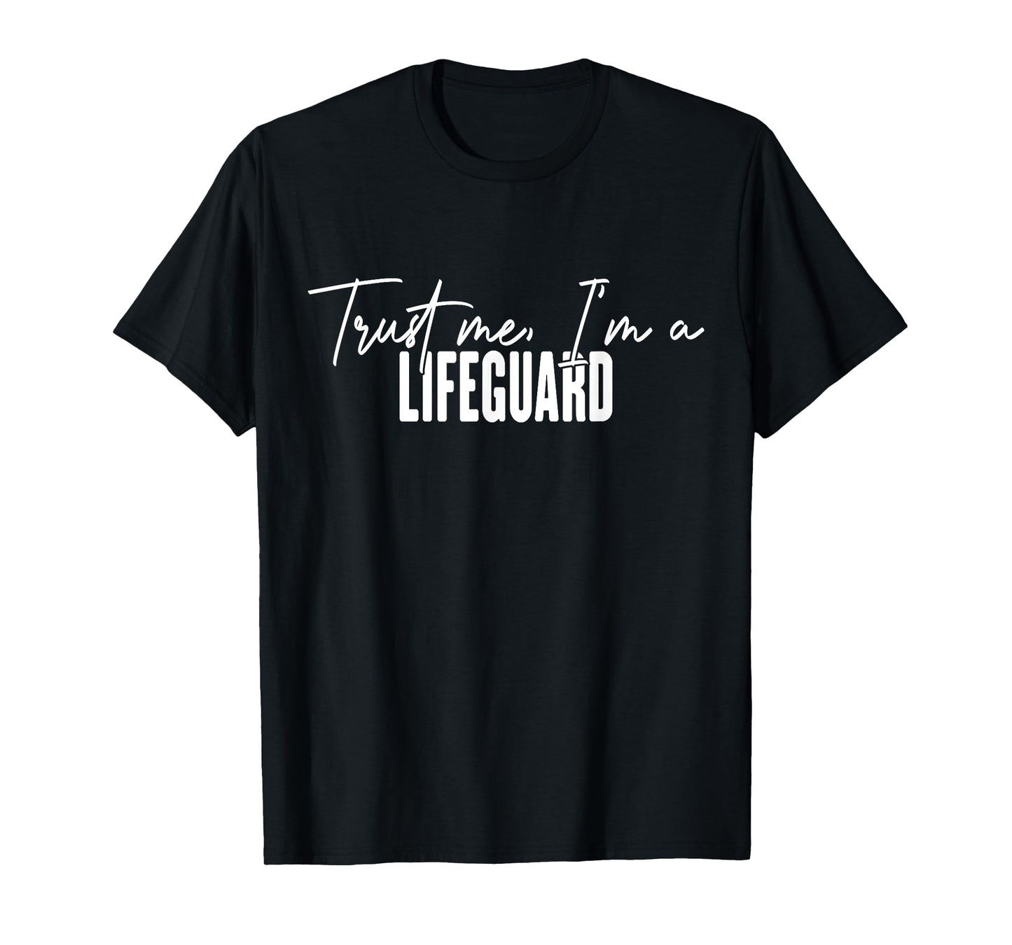 funny Lifeguard gifts Trust me I'm a Lifeguard T-Shirt