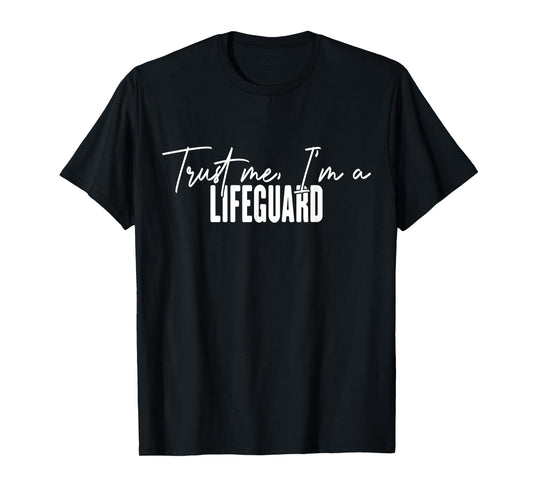 funny Lifeguard gifts Trust me I'm a Lifeguard T-Shirt