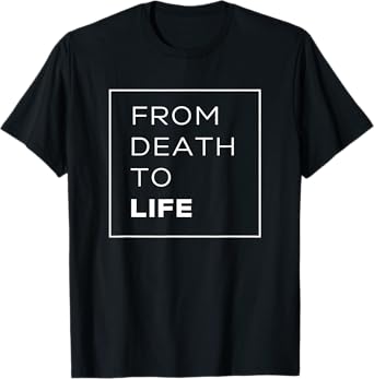 Baptism Death to Life Group Church T-Shirt