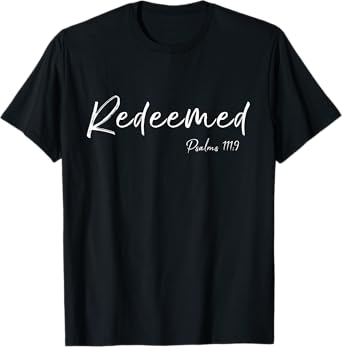 Christian Redeemed Believe Shirt Psalms 111:9 Bible Verse T-Shirt