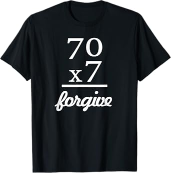 Christian Shirt - Jesus 70x7 Forgive T-Shirt