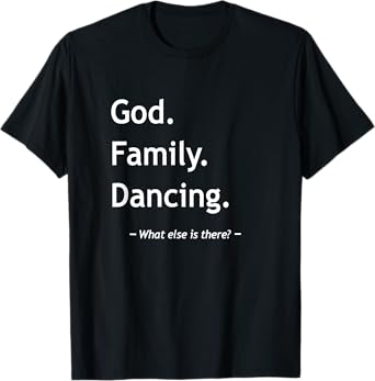Christian Faith Jesus Christianity God Family Dancing Dancer T-Shirt