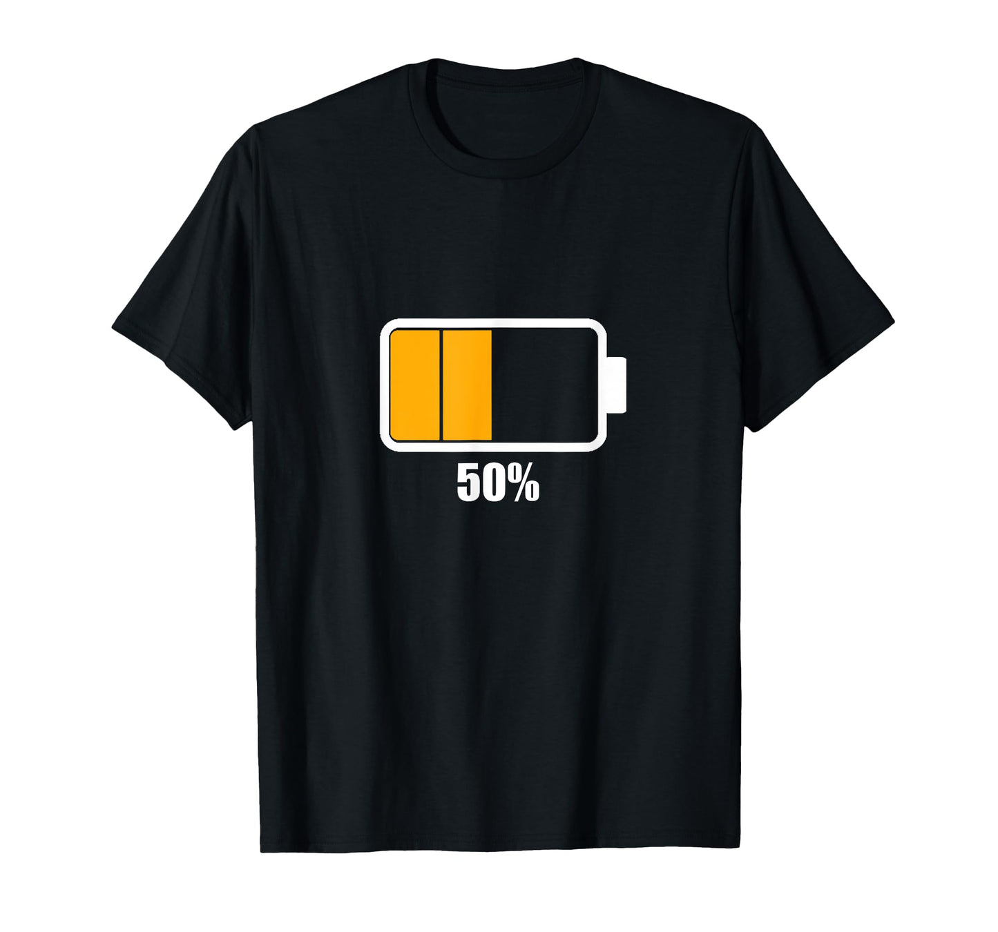 Battery half [50% remaining] Battery Dead tshirt battery low T-Shirt