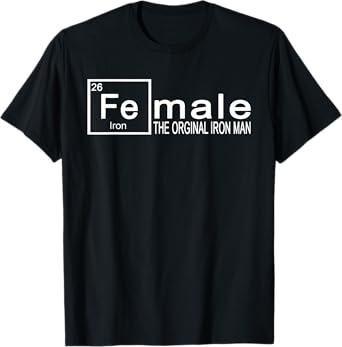 FE Male Female Periodic Table Iron Funny Science Rules Man T-Shirt