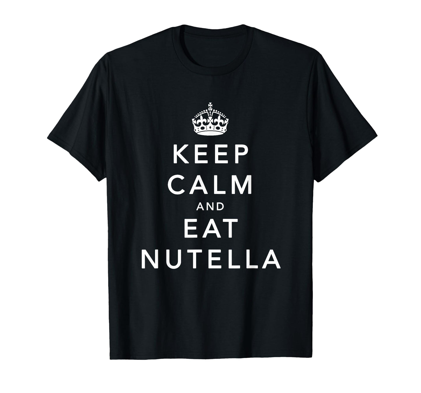 Keep Calm and Eat Nut-Ella Funny Present T-Shirt