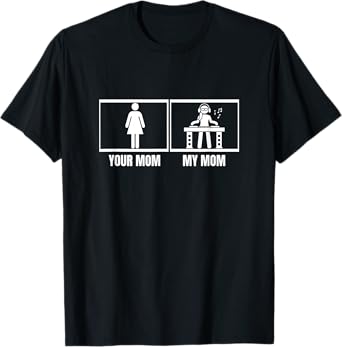 Your Mom My Mom Daughter Son DJ Funny Disc Jockey T-Shirt