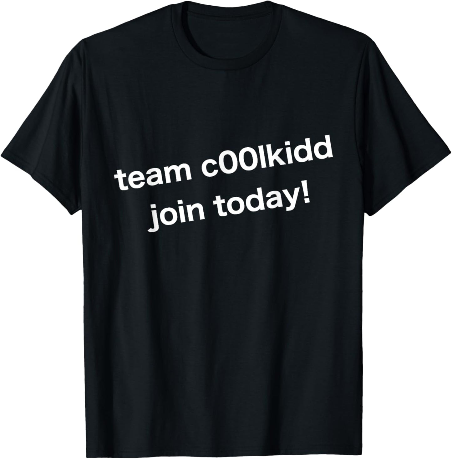 Team C00lkidd Join Today Funny Trending Quote Womens Mens T-Shirt
