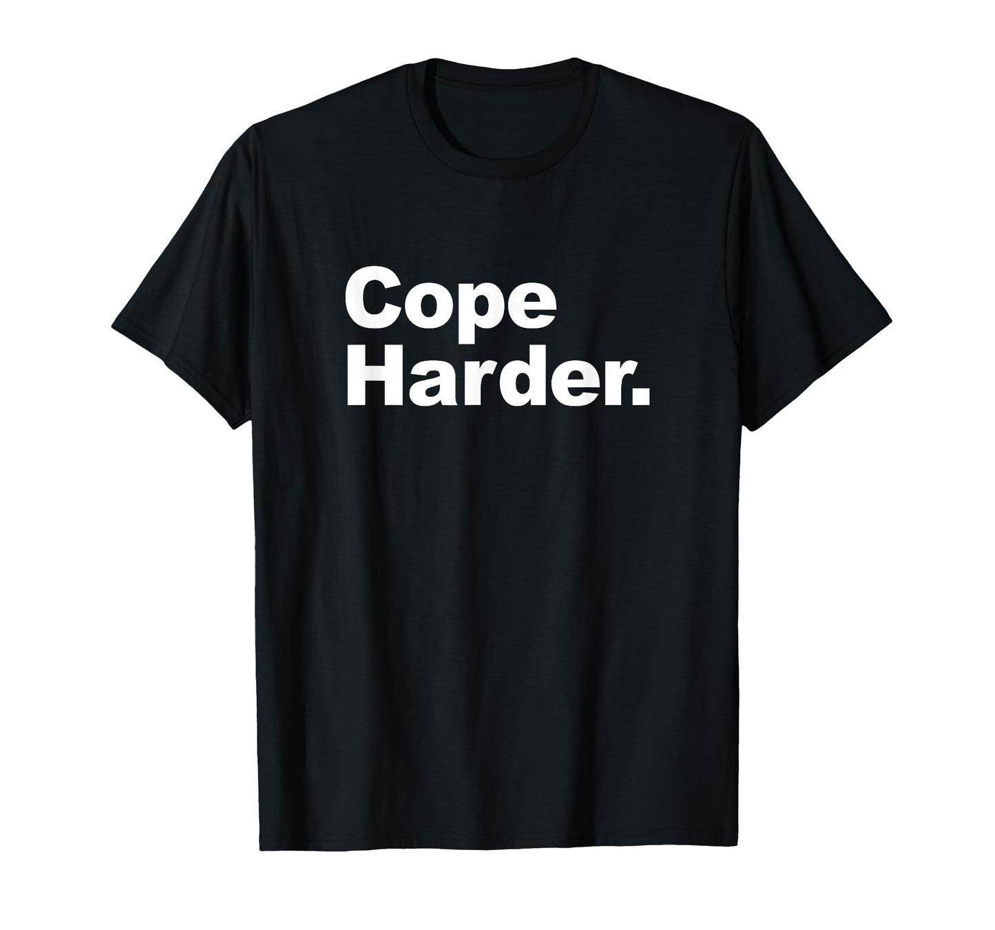 Cope harder - Internet shitpost T-Shirt