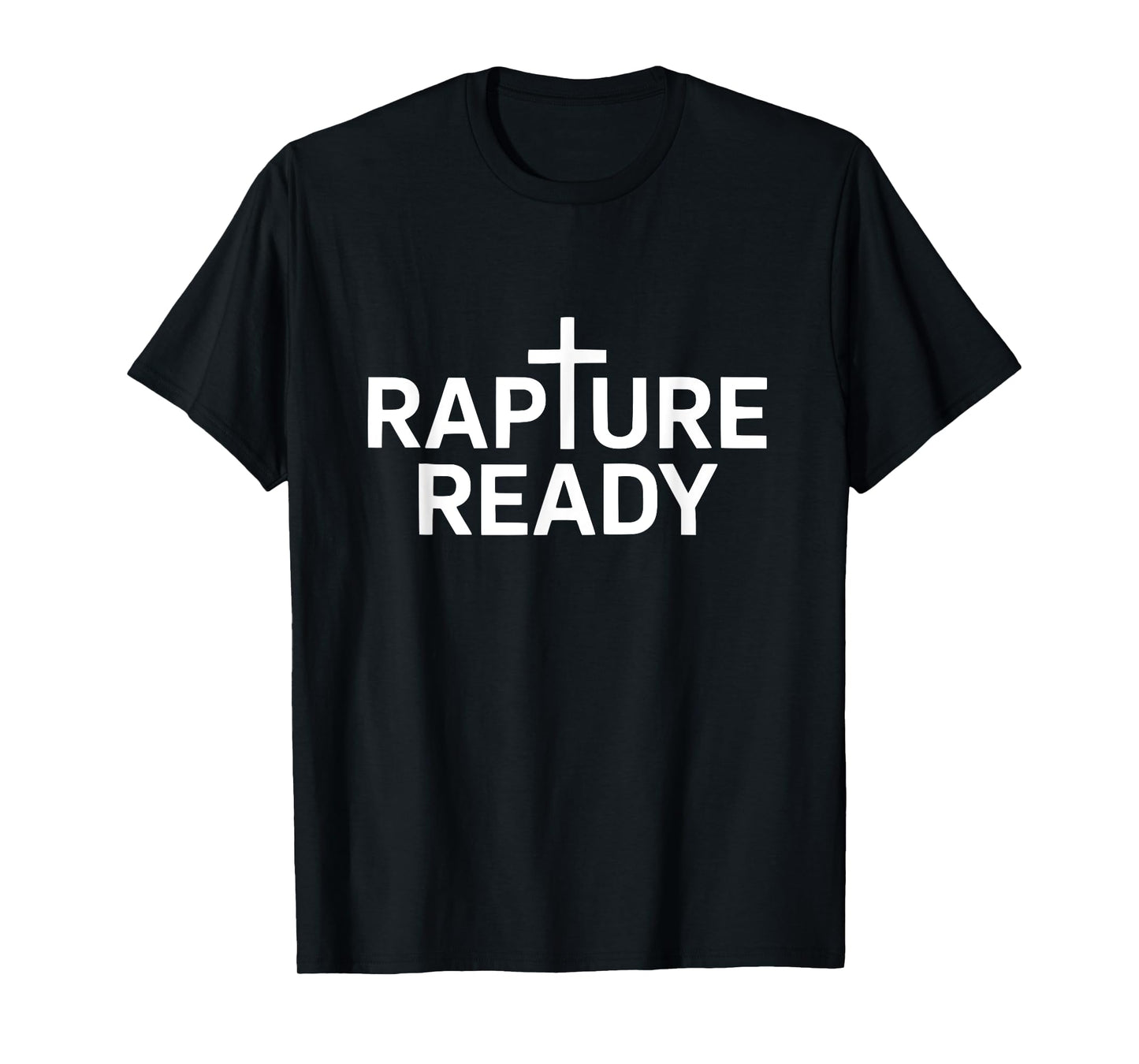 Rapture Ready Jesus is Coming Soon Prophetic Evangelical T-Shirt