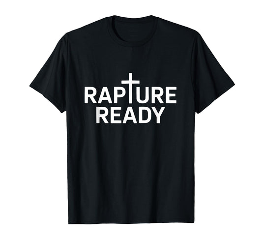 Rapture Ready Jesus is Coming Soon Prophetic Evangelical T-Shirt