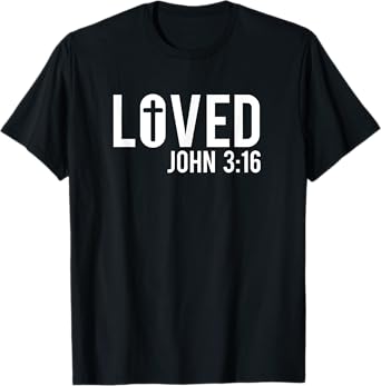 John 316 John 3 16 Bible Jesus T-Shirt