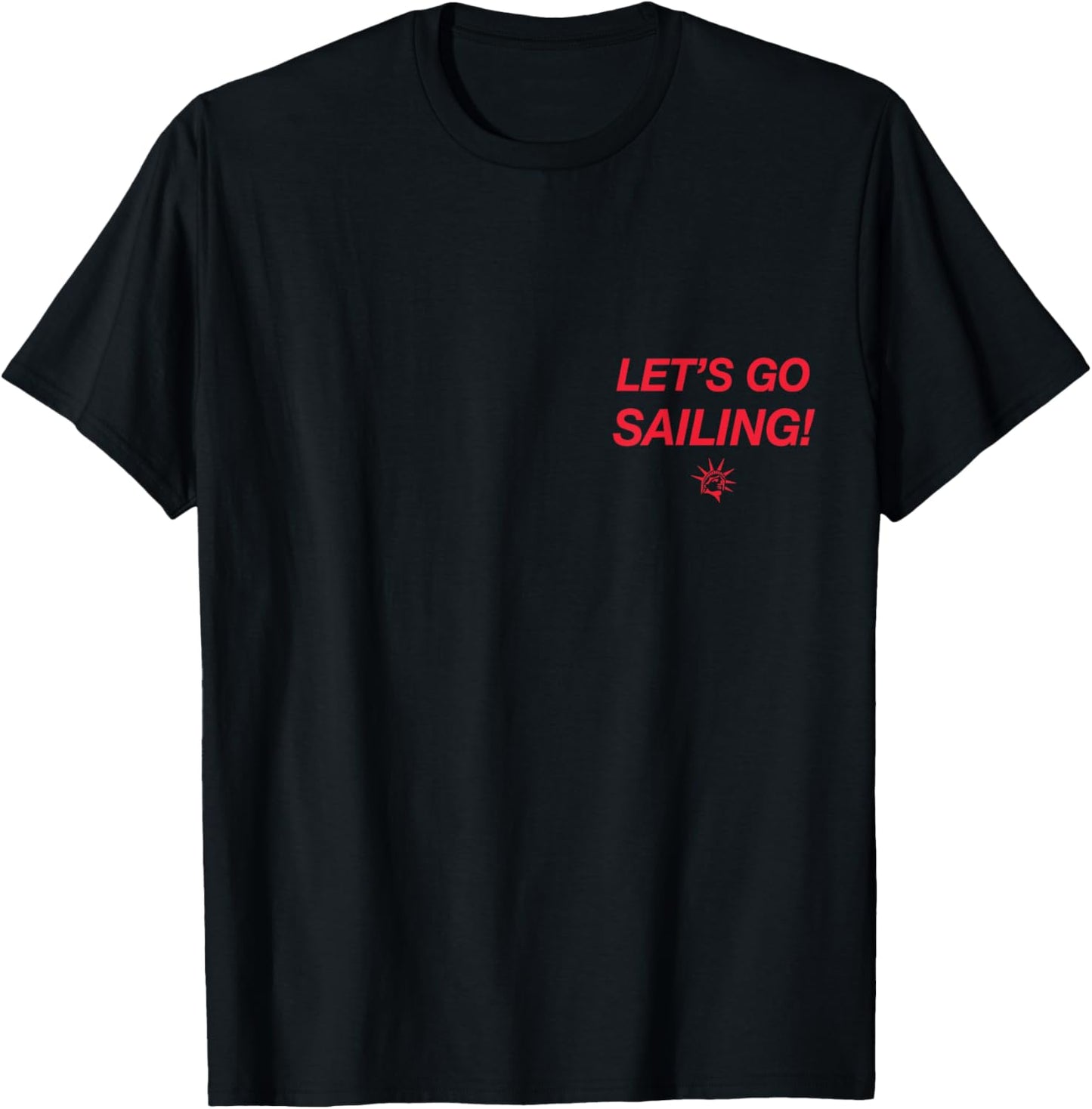 Let's Go Sailing T-Shirt for Boat Lovers