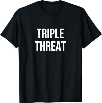 Triple Threat T-Shirt