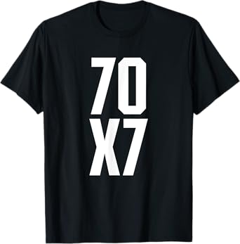 70X7 God's Eternal Forgiveness Christian Matthew 18:21-22 T-Shirt