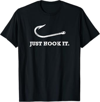 Just Hook It Fishing Lover Fish Hook Design T-Shirt