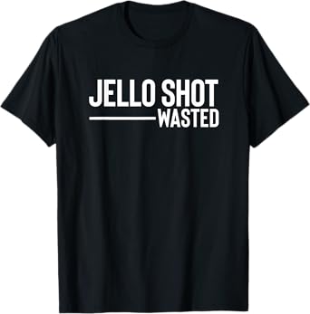 Jello Shot Wasted Funny Drinking Party Supplies T-Shirt