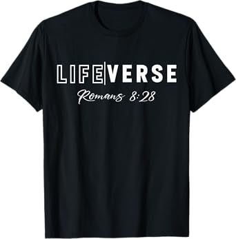 Life Verse Romans 8:28 Christian Bible Study Love Jesus T-Shirt