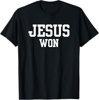 Christian, JESUS WON T-Shirt