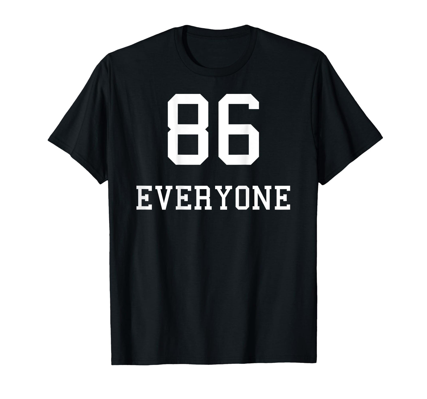 86 Everyone Sarcastic For People Who’ve Had Enough Of People T-Shirt