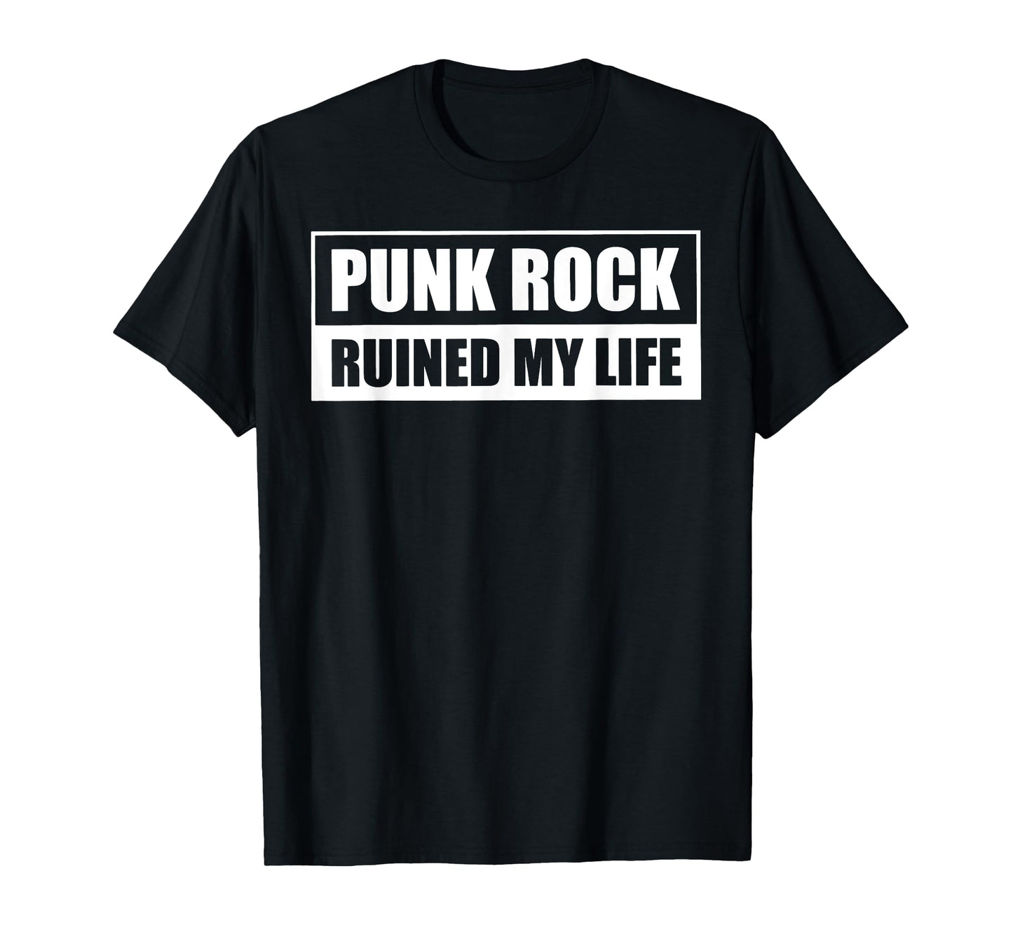 Punk Rock Ruined My Life T-Shirt