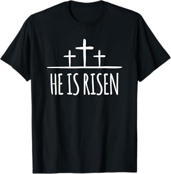 Easter He Is Risen Shirt for Christians T-Shirt