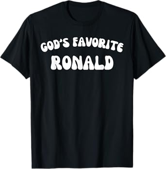God's Favorite Ronald - Funny Christian Religious T-Shirt