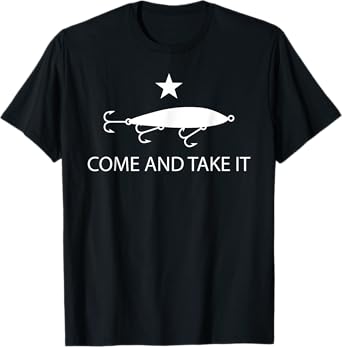 Come And Take It Flag Funny Fishing Saltwater Lure T-Shirt
