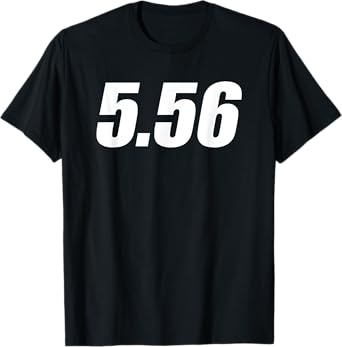 5.56 Round T-Shirt - AR15 Rifle Round Guns and Ammo Shirt T-Shirt