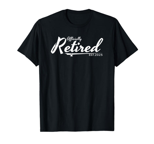 Officially Retired Est. 2025 Funny Retirement Design T-Shirt