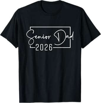 Proud Senior Dad 2026 Senior 2026 Dad Class Of 2026 Father T-Shirt