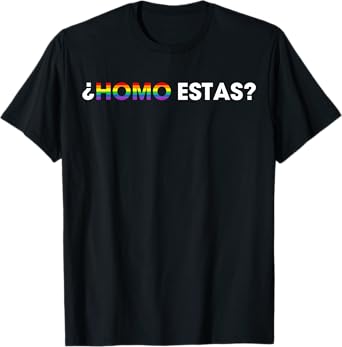 Homo Estas? Funny Spanish Gay Pride Month LGBTQ Rainbow Flag T-Shirt