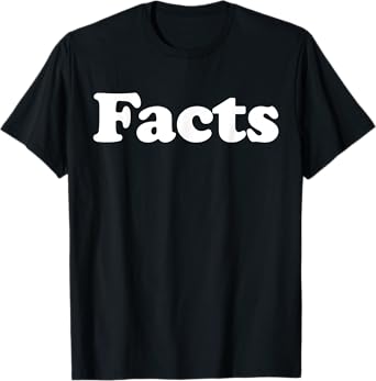 Facts T-Shirt