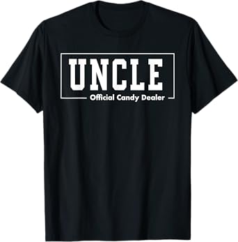Uncle Official Candy Dealer Father's Day Uncle T-Shirt