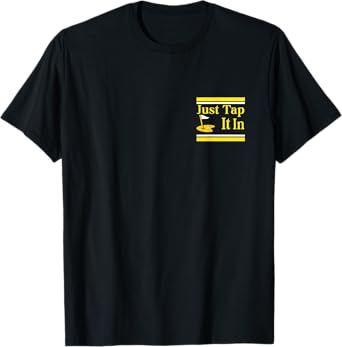 Just Tap It in Shirt Tap Tap Taparoo T-Shirt