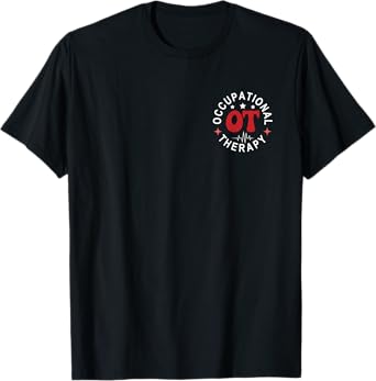 Pediatric Occupational Therapy Occupational Therapist OT T-Shirt