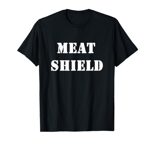 Meat-Shield Funny Gamer Meme for Alpha Players T-Shirt