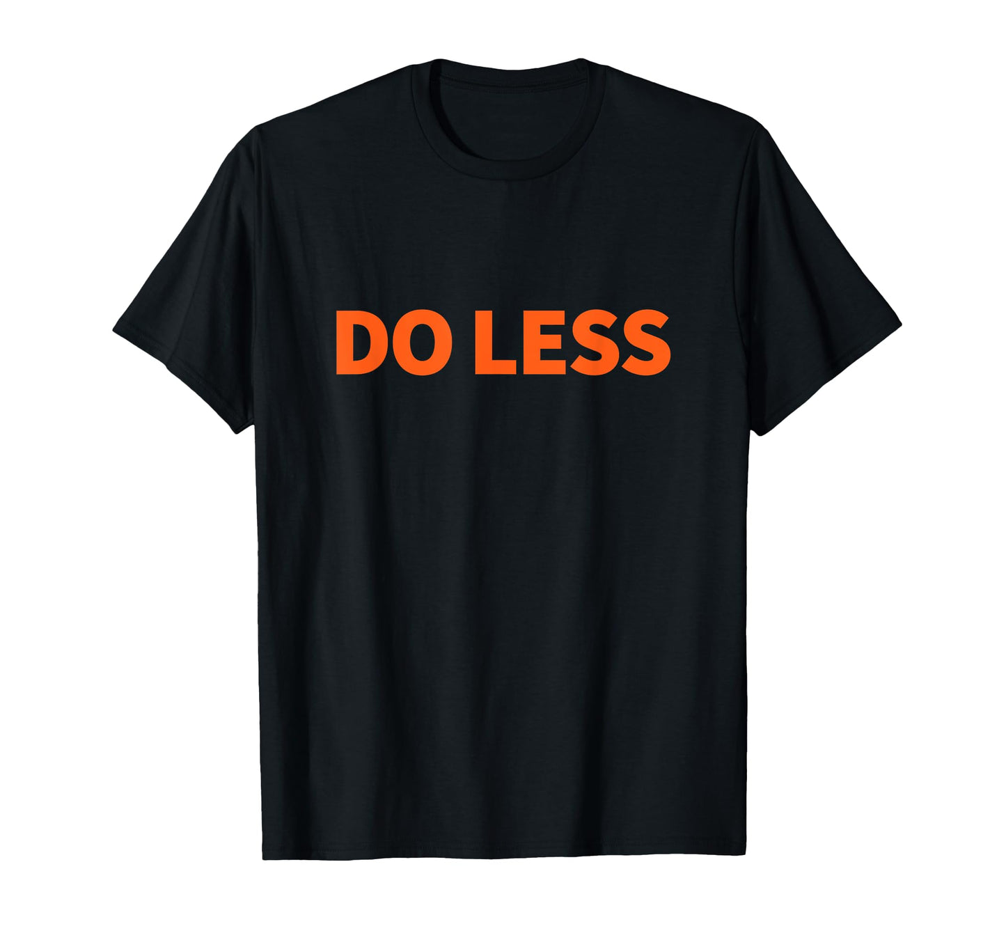 Do Less Minimalist T-Shirt