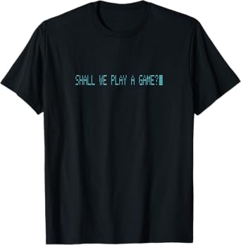 Shall We Play A Game Funny Gaming T-Shirt