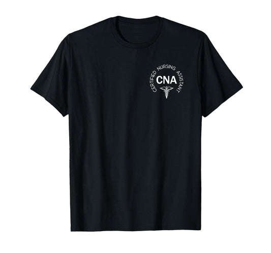 CNA Shirt for Nursing Assistants Healthcare RN Nurse Life T-Shirt