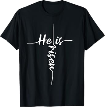 He Is Risen Easter Day Jesus Cross Religious Christian Bible T-Shirt