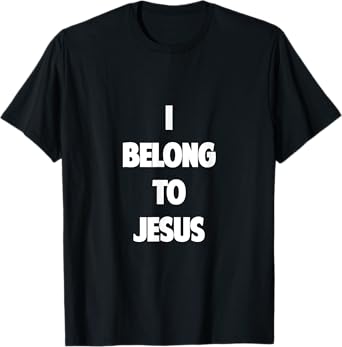 I Belong to Jesus T-Shirt