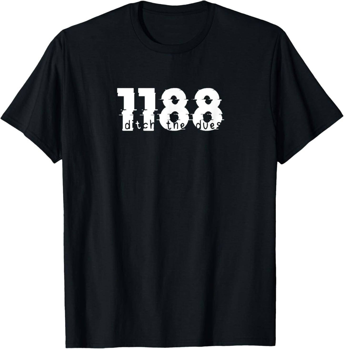 1188 Ditch the Dues T-Shirt