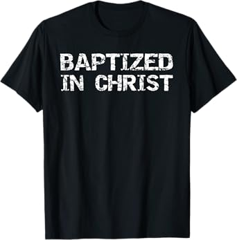 Baptized in Christ After Baptism Shirt for Boys Baptism T-Shirt