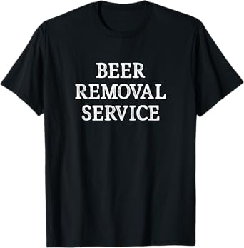 Beer Removal Service - Vintage Style - T-Shirt