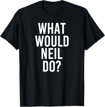 What Would NEIL Do Funny Personalized Name Joke Men Gift T-Shirt