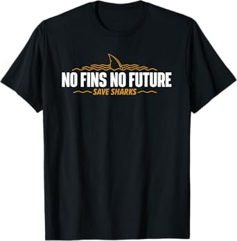 No Fins No Future - Save Sharks - Shark Lover Ocean Wildlife T-Shirt