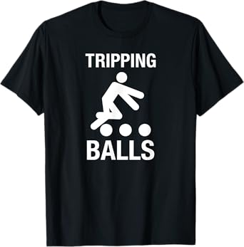 Tripping Balls - Adult Humor Stick Figure Marijuana Shrooms T-Shirt